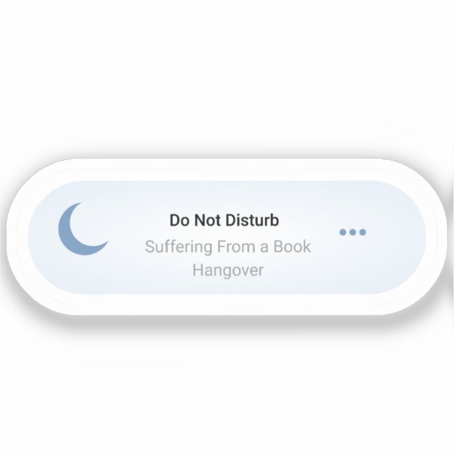 Do not Disturb - Suffering From A book Hangover Sticker (Front)