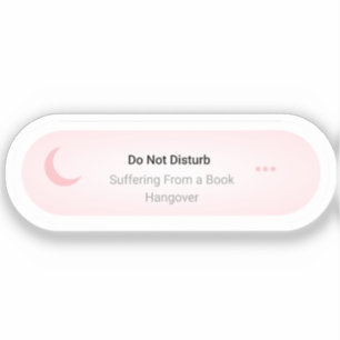 Do not Disturb - Suffering From A book Hangover Sticker