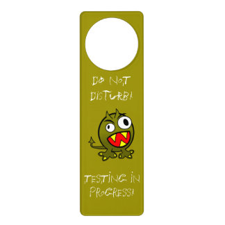 Do Not Disturb! Testing in progress sign