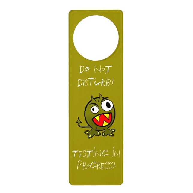 Do Not Disturb! Testing in progress sign (Front)