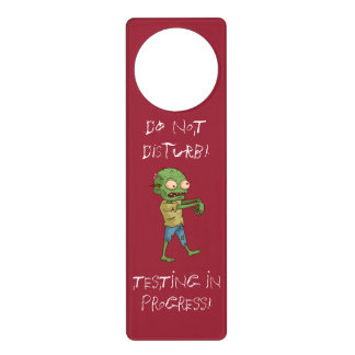 Do Not Disturb! Testing in progress sign