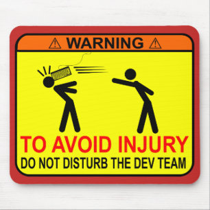 Do Not Disturb The Dev Team Mouse Pad