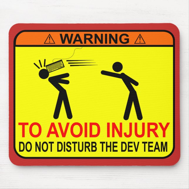 Do Not Disturb The Dev Team Mouse Pad (Front)