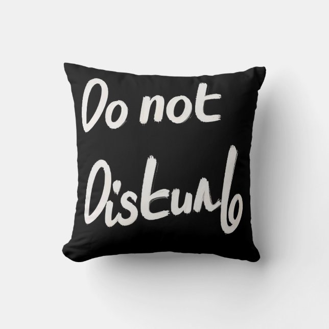 Do Not Disturb Throw Pillow (Front)