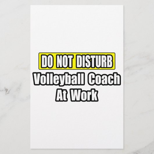 Do Not Disturb...Volleyball Coach At Work (Front)