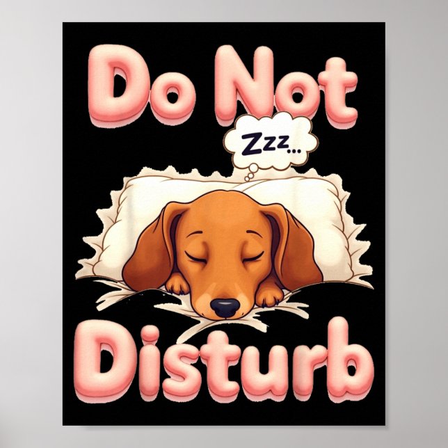 Do Not Disturb Wiener Dog Funny Dachshund Pajamas  Poster (Front)