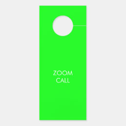 Do not Disturb, Zoom Call, neon green double sided Door Hanger
