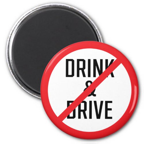 Do Not Drink and Drive Prohibition Sign  Magnet