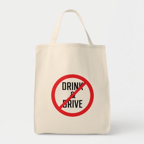 Do Not Drink And Drive Sign  Grocery Tote Bag