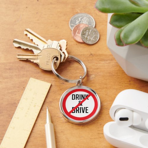 Do Not Drink And Drive Sign  Premium Keychain