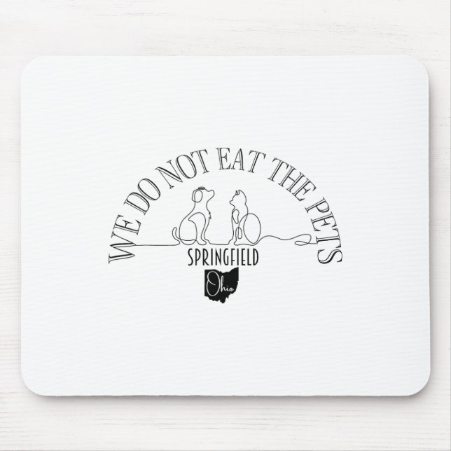 Do Not Eat Pets Debate Ohio Springfield  Mouse Pad (Front)