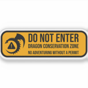Do Not Enter: Dragon Conservation Zone Sign Sticker