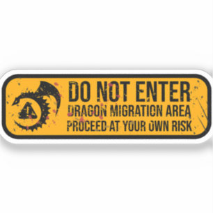 Do Not Enter: Dragon Migration Weathered Sign Sticker