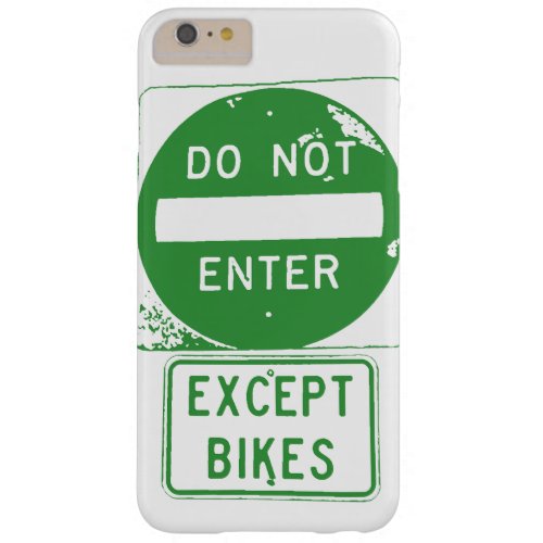 Do Not Enter Except Bikes Barely There iPhone 6 Plus Case