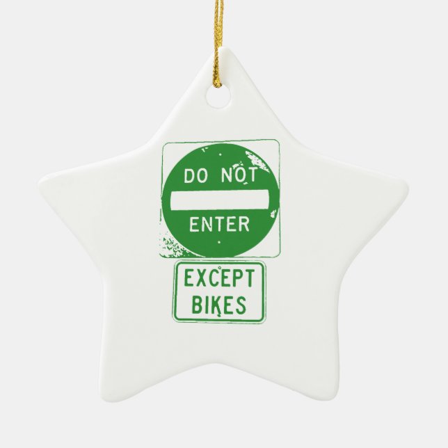 Do Not Enter Except Bikes Ceramic Ornament (Front)