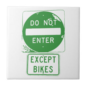 Do Not Enter Except Bikes Ceramic Tile