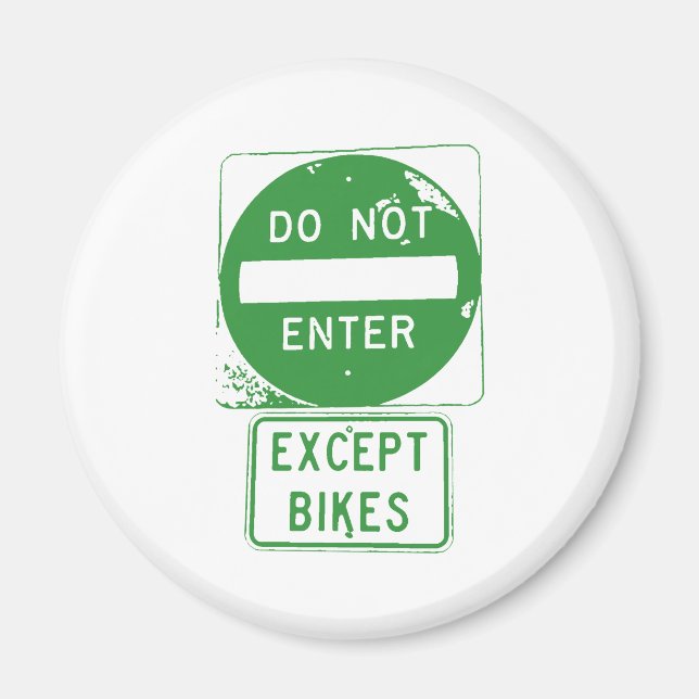 Do Not Enter Except Bikes Magnet (Front)