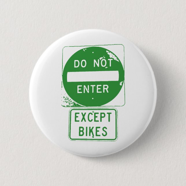 Do Not Enter Except Bikes Pinback Button (Front)