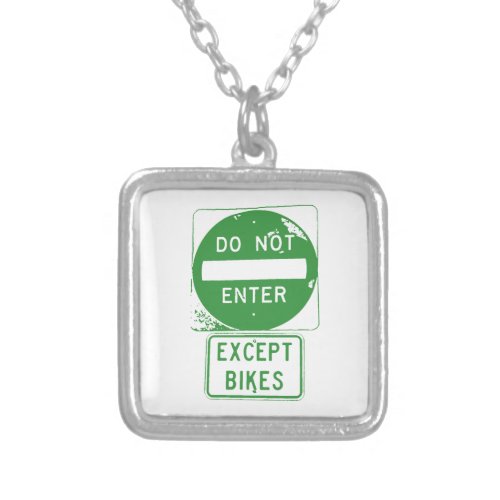 Do Not Enter Except Bikes Silver Plated Necklace