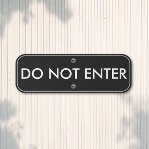 Do Not Enter Modern Black White Outdoor Metal Sign
