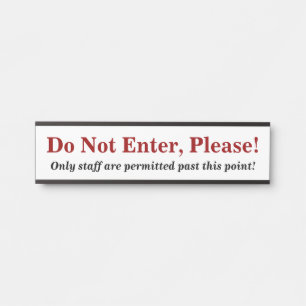 "Do Not Enter, Please!" Sign