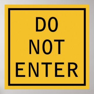 Do Not Enter Posters | Zazzle