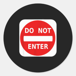 Do Not Enter Street Traffic Sign S Classic Round Sticker