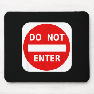 Do Not Enter Street Traffic Sign S  Mouse Pad