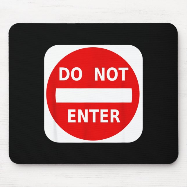 Do Not Enter Street Traffic Sign S  Mouse Pad (Front)