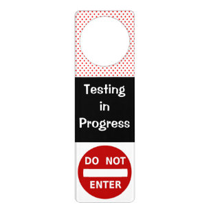 Do Not Enter Testing In Progress Stop Sign School