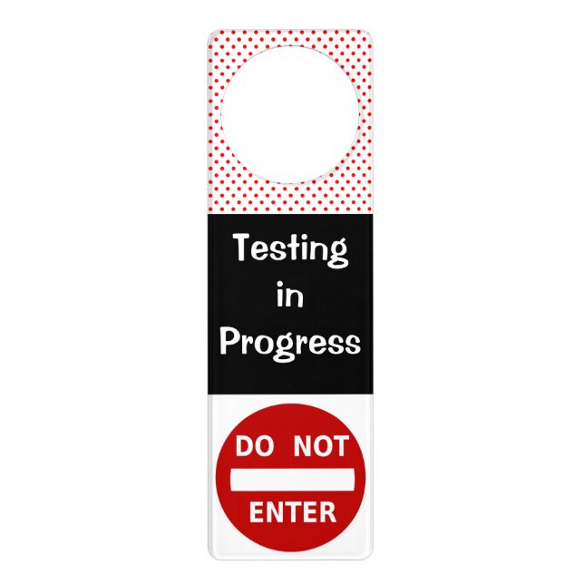Do Not Enter Testing In Progress Stop Sign School (Front)