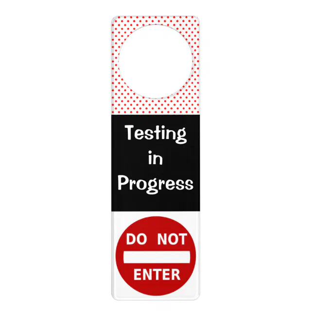 Do Not Enter Testing In Progress Stop Sign School | Zazzle