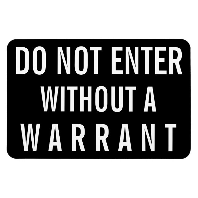 Do Not Enter Without A Warrant Sign Magnet (Horizontal)