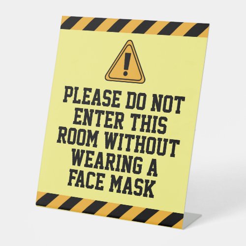 Do Not Enter Without Mask Pedestal Sign