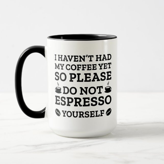 Do Not Espresso Yourself Mug (Left)