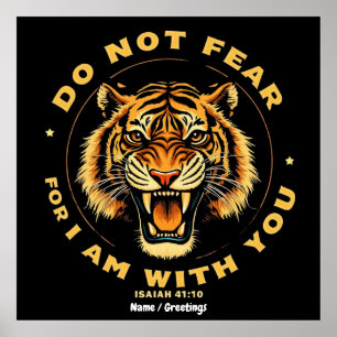 Do Not Fear For I Am With You Isaiah 41:10 Bible  Poster