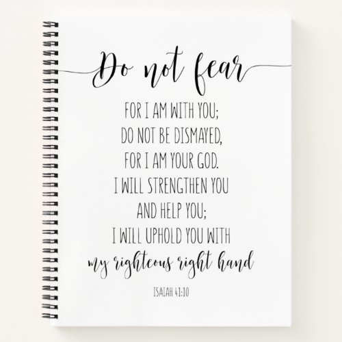 Do Not Fear For I Am With You Isaiah 4110 Notebook