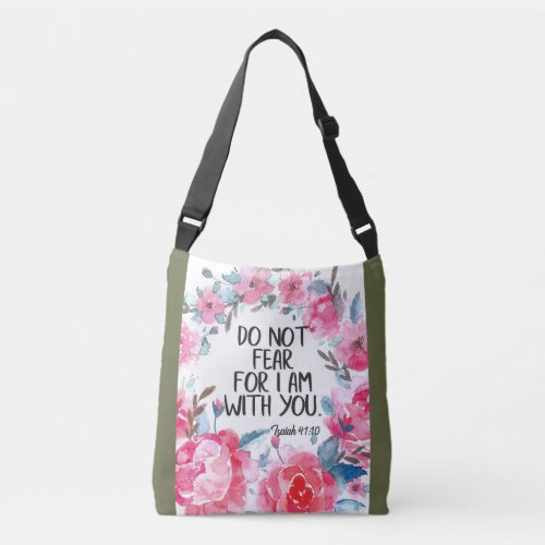 Do not fear I am with you quote Bible verse Isaiah Crossbody Bag