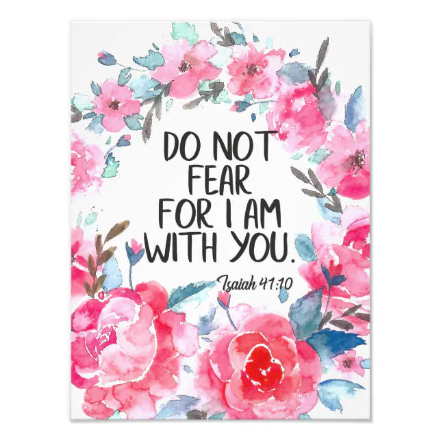Do not fear I am with you quote Bible verse Isaiah Photo Print | Zazzle