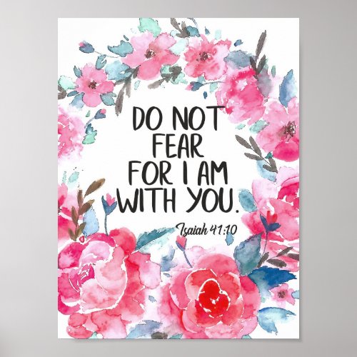 Do not fear I am with you quote Bible verse Isaiah Poster