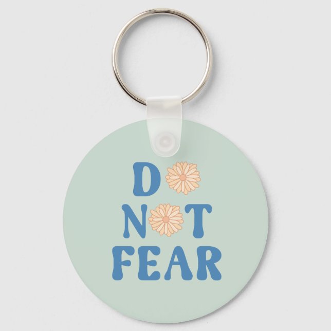 Do Not Fear Keychain (Front)