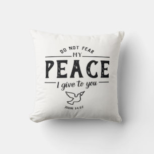 Do Not Fear My Peace I give to you/Perfect Love Throw Pillow