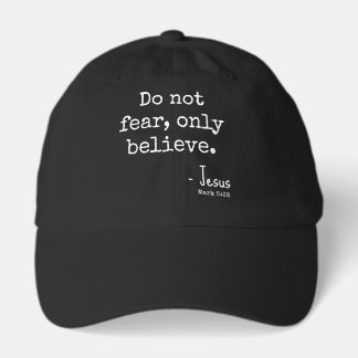 Do Not Fear Only Believe Scripture Faith Hat