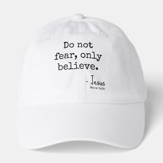 Do Not Fear Only Believe Scripture Inspirational Hat