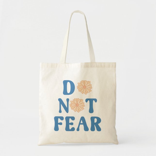 Do Not Fear Tote Bag (Front)