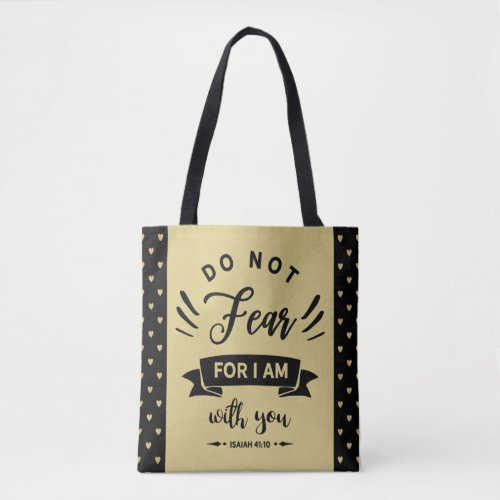 Do Not Fear Tote Bag