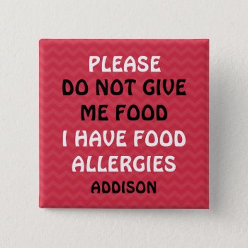 Do Not Feed Food Allergy Alert Red Pin by LilAllergyAdvocates at Zazzle