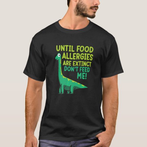 Do Not Feed Me Food Allergy Awareness Month Teal G T_Shirt