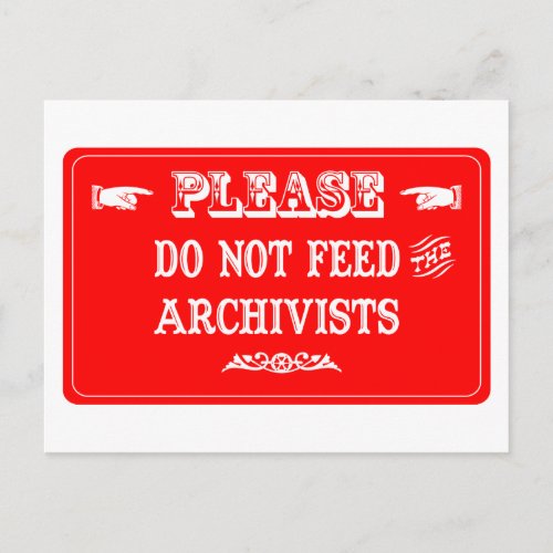Do Not Feed The Archivists Postcard