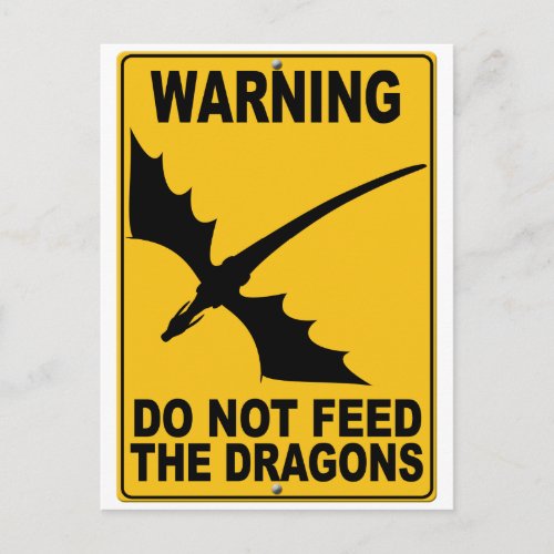 Do Not Feed the Dragons Postcard